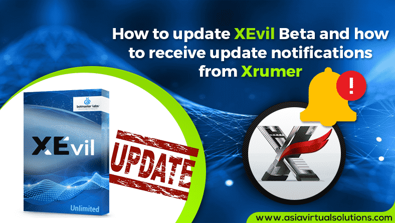How to update XEvil Beta and how to receive update notifications from Xrumer 1 How to update XEvil Beta and how to receive update notifications from Xrumer