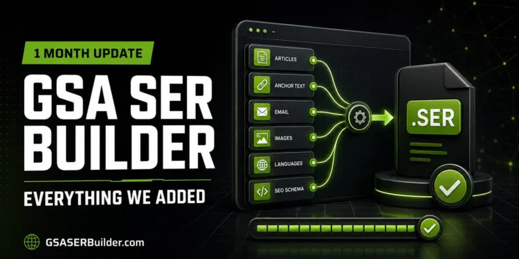 GSA SER Builder Is One Month Old — Here Is Everything We Added 1 GSASERBuilder one-month update featuring multilingual content, bulk GSA SER projects, SEO-ready pages, tier options, and affiliate rewards.