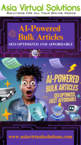 AI-Powered Bulk Articles – SEO Optimized, Fast & Affordable 4 Promotional image for Asia Virtual Solutions advertising AI-powered bulk articles. Includes a surprised person, flying documents, and a robot. Text highlights SEO optimization and affordability.