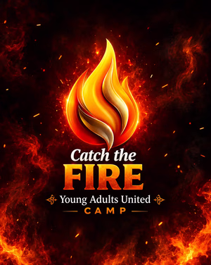 Catch the Fire Large flame graphic with the text “Catch the Fire Young Adults United Camp” on a dark background with fire and sparks.