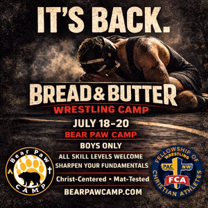 Bread and Butter Wrestling Camp - Bear Paw Camp A wrestler kneels on a mat under the text: "It's Back. Bread & Butter Wrestling Camp, July 18-20, Bear Paw Camp. Boys only. All skill levels. Christ-centered. bearpawcamp.com.