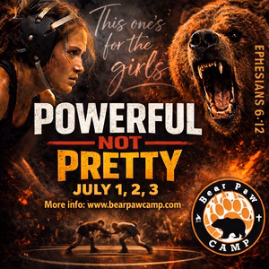 Powerful Not Pretty - Girls Camp - Bear Paw Camp A female wrestler faces off with a roaring bear. Text reads “Powerful Not Pretty” and advertises Bear Paw Camp’s July event for girls, referencing Ephesians 6:12.