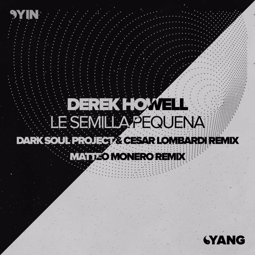 Derek Howell - Le Semilla Pequena (Yin::Yang)