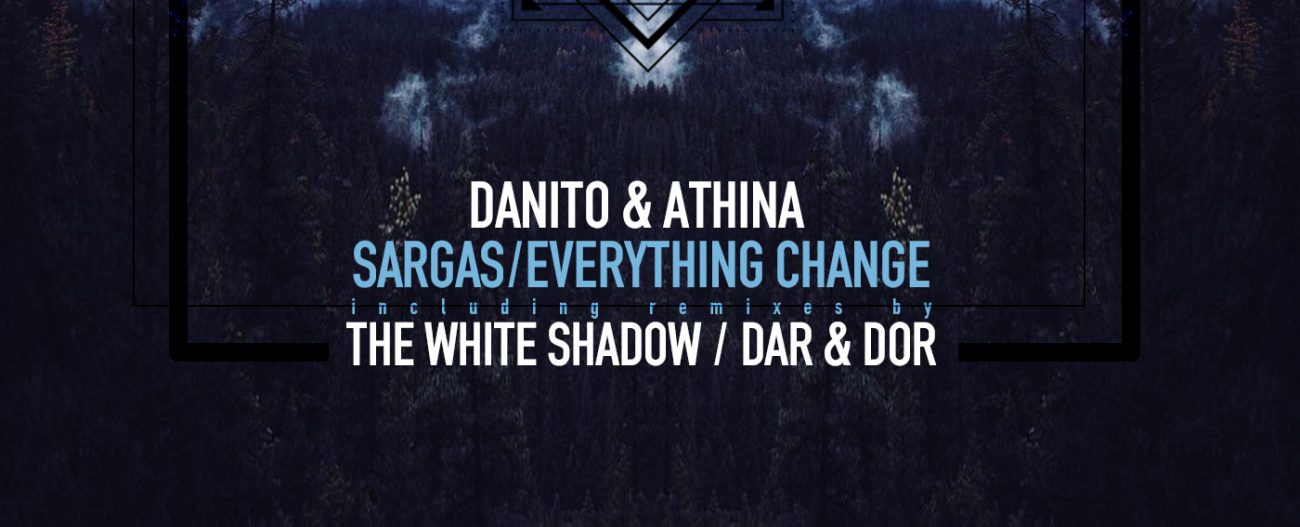 Danito & Athina - Sargas / Everything Change (Movement Recordings)