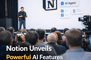 Notion Transforms Workflows with New AI Agent Features