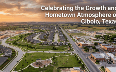 Blog 4 Celebrating the Growth and Hometown Atmosphere of Cibolo, Texas