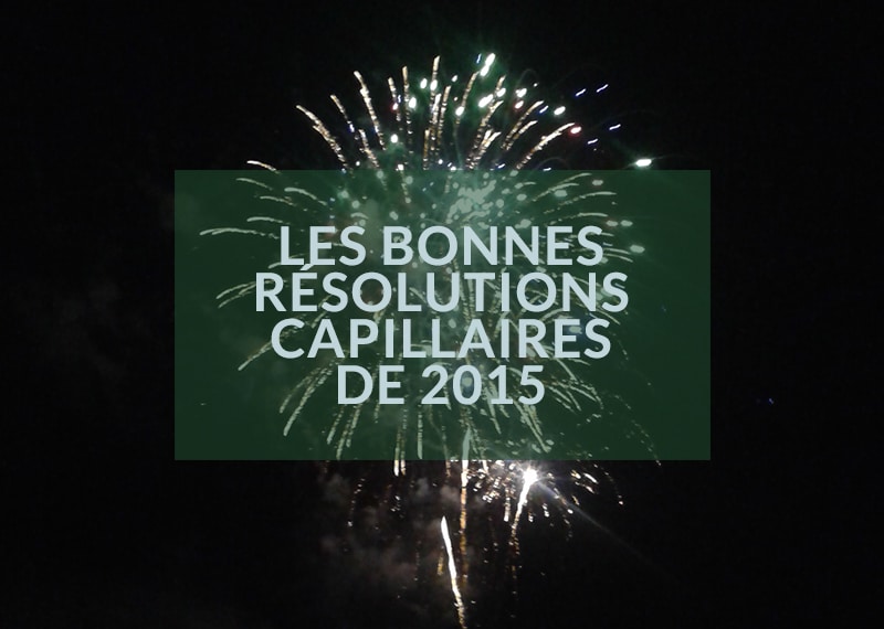 bonnes resolutions cheveux