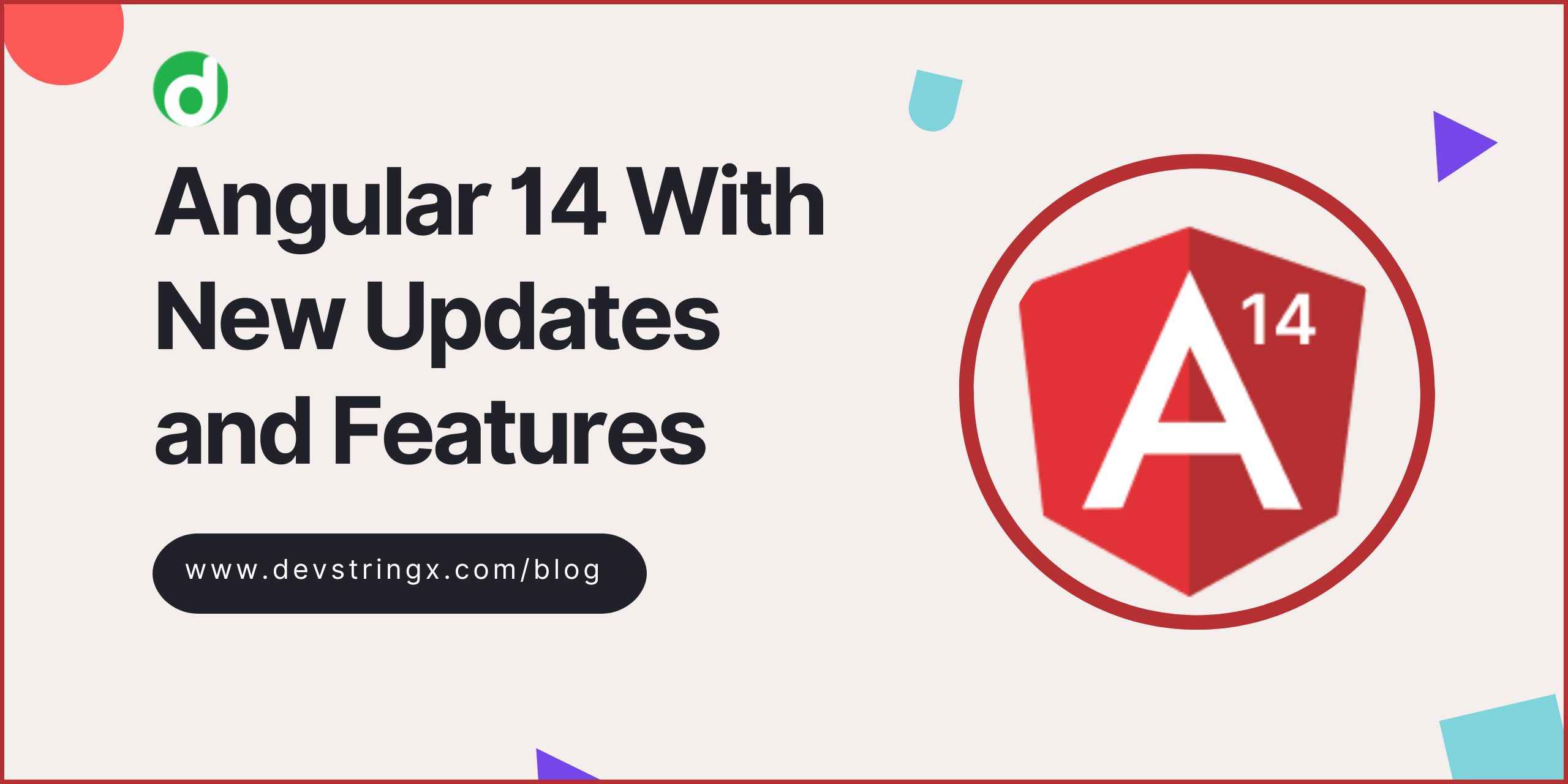 What's New in Angular 14? : Updates and Features in Angular 14