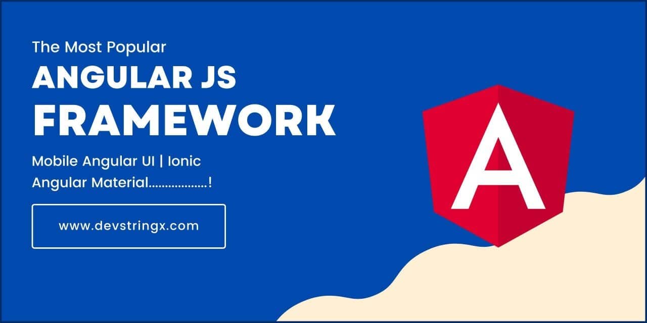 javascript framework angularjs for custom web app... Top Angular Js Framework for Web Development in 2025 - DS