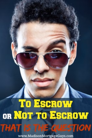 Escrow Taxes and Insurance or Not?