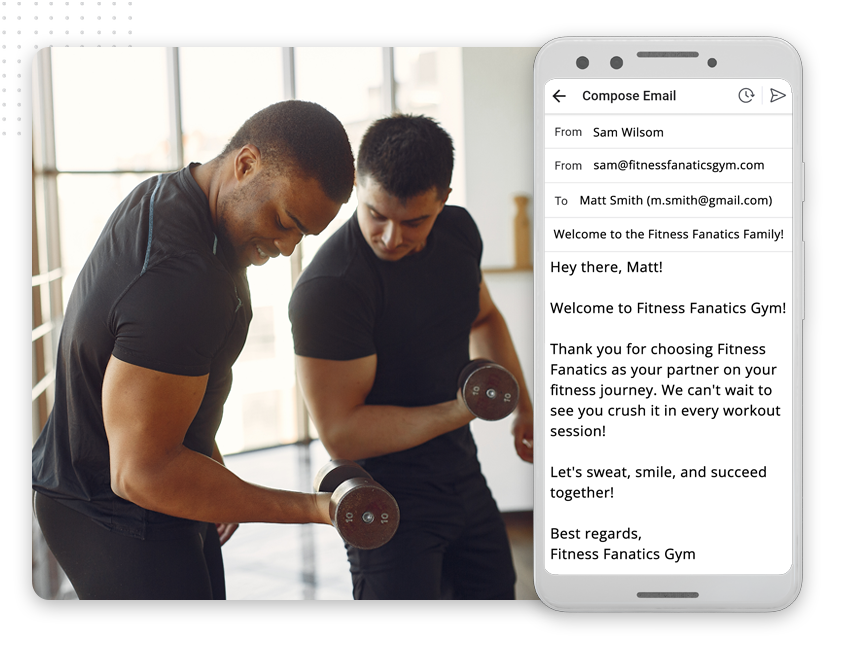 xtreme-leads-send-email-img Two men lift dumbbells and smile in a gym. Beside them, an email on a smartphone welcomes Matt to Fitness Fanatics Gym and expresses excitement for his fitness journey, while also mentioning exclusive Web Design Plans for new members.