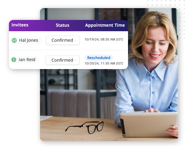 Automator-appointment-mgmt-img A woman smiles while using a tablet at her desk, tracking invitees on the best CRM platform. An overlay shows Hal Jones and Ian Reid confirmed; Ian Reid’s appointment is rescheduled to 10/20/24, 11:30 AM.